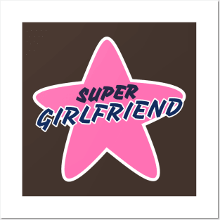 Super girlfriend Posters and Art